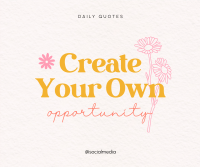 Create Your Own Opportunity Facebook Post Design