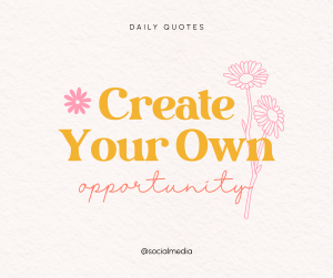 Create Your Own Opportunity Facebook post Image Preview