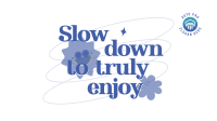 Slow Down & Enjoy Facebook event cover Image Preview