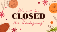We're Closed this Thanksgiving Video Design
