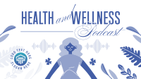 Health & Wellness Podcast Facebook event cover Image Preview
